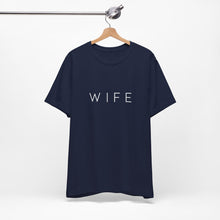 Load image into Gallery viewer, Wife | Classic Tee
