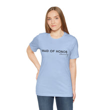 Load image into Gallery viewer, Maid of Honor Obviously | Classic Tee