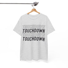 Load image into Gallery viewer, TOUCHDOWN | Cotton Tee