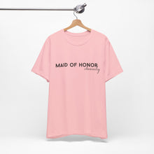 Load image into Gallery viewer, Maid of Honor Obviously | Classic Tee