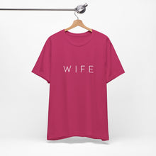 Load image into Gallery viewer, Wife | Classic Tee