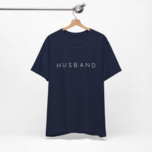 Load image into Gallery viewer, Husband | Classic Tee