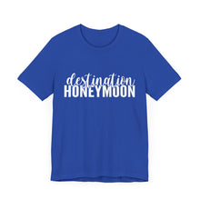 Load image into Gallery viewer, Destination Honeymoon | Classic Tee