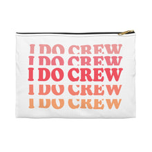 Load image into Gallery viewer, I DO CREW | Accessory Pouch