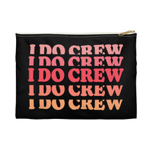 Load image into Gallery viewer, I DO CREW | Accessory Pouch