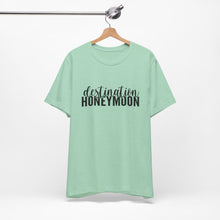 Load image into Gallery viewer, Destination Honeymoon | Classic Tee
