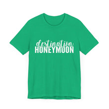 Load image into Gallery viewer, Destination Honeymoon | Classic Tee