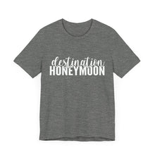 Load image into Gallery viewer, Destination Honeymoon | Classic Tee