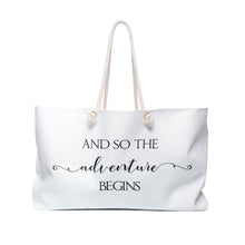 Load image into Gallery viewer, Adventure Begins | Weekender Bag