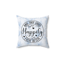 Load image into Gallery viewer, Happily Ever After | Square Pillow