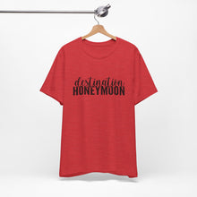 Load image into Gallery viewer, Destination Honeymoon | Classic Tee
