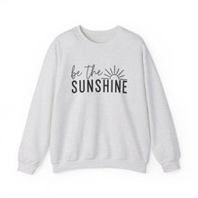 Load image into Gallery viewer, Be The Sunshine | Sweatshirt