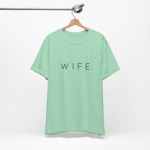 Load image into Gallery viewer, Wife | Classic Tee
