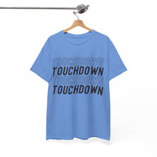 Load image into Gallery viewer, TOUCHDOWN | Cotton Tee