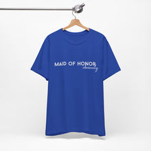 Load image into Gallery viewer, Maid of Honor Obviously | Classic Tee