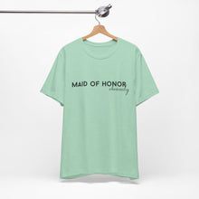 Load image into Gallery viewer, Maid of Honor Obviously | Classic Tee