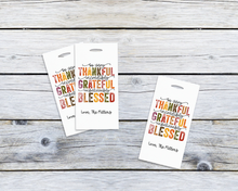 Load image into Gallery viewer, Thankful Grateful Blessed Tags