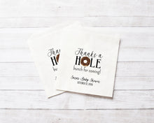 Load image into Gallery viewer, Thanks A Hole Bunch For Coming!