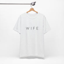 Load image into Gallery viewer, Wife | Classic Tee
