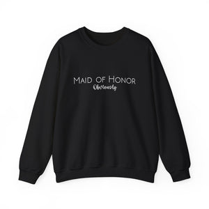 Maid of Honor Obviously | Sweatshirt