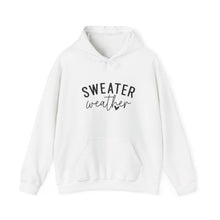 Load image into Gallery viewer, Sweater Weather | Hoodie
