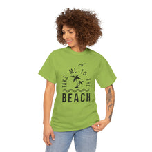 Load image into Gallery viewer, Take Me To The Beach | Cotton Tee

