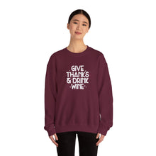 Load image into Gallery viewer, Give Thanks &amp; Drink Wine | Sweatshirt
