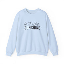 Load image into Gallery viewer, Be The Sunshine | Sweatshirt
