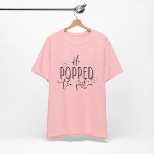 He Popped the Question | Classic Tee