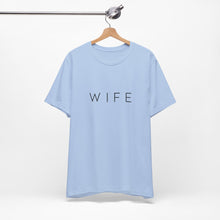 Load image into Gallery viewer, Wife | Classic Tee
