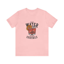 Load image into Gallery viewer, Save Water, Drink Cocktails | Classic Tee
