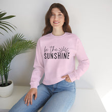 Load image into Gallery viewer, Be The Sunshine | Sweatshirt
