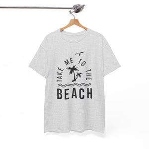 Take Me To The Beach | Cotton Tee