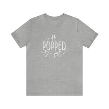 Load image into Gallery viewer, He Popped the Question | Classic Tee
