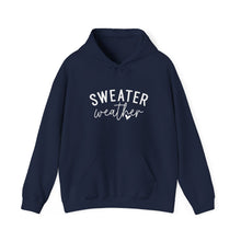 Load image into Gallery viewer, Sweater Weather | Hoodie
