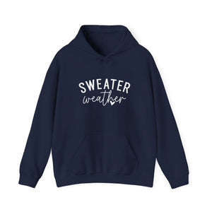 Sweater Weather | Hoodie