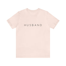 Load image into Gallery viewer, Husband | Classic Tee
