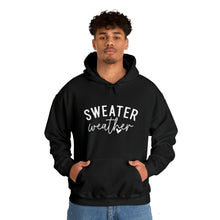 Load image into Gallery viewer, Sweater Weather | Hoodie

