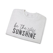 Load image into Gallery viewer, Be The Sunshine | Sweatshirt
