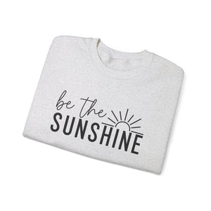 Be The Sunshine | Sweatshirt