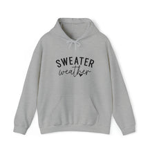 Load image into Gallery viewer, Sweater Weather | Hoodie
