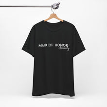 Load image into Gallery viewer, Maid of Honor Obviously | Classic Tee
