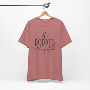 He Popped the Question | Classic Tee