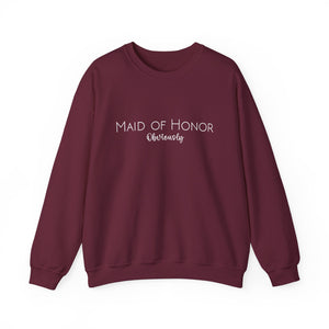 Maid of Honor Obviously | Sweatshirt