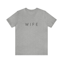 Load image into Gallery viewer, Wife | Classic Tee
