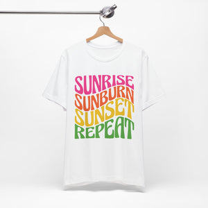 Sunrise, Sunburn, Sunset, Repeat | Cotton Tee