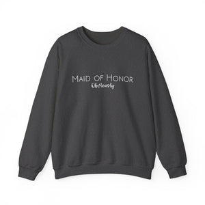 Maid of Honor Obviously | Sweatshirt