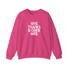 Load image into Gallery viewer, Give Thanks &amp; Drink Wine | Sweatshirt
