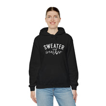 Load image into Gallery viewer, Sweater Weather | Hoodie
