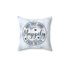 Load image into Gallery viewer, Happily Ever After | Square Pillow
